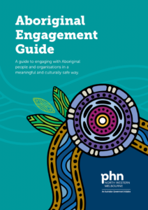 Front cover of North Western Melbourne Primary Health Network's Aboriginal Engagement Guide.